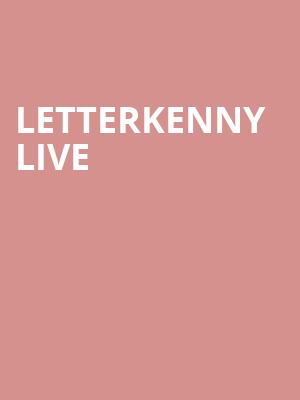 Letterkenny Live Poster