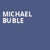 Michael Buble, MTS Centre, Winnipeg
