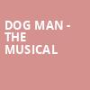 Dog Man The Musical, Manitoba Centennial Concert Hall, Winnipeg
