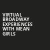 Virtual Broadway Experiences with MEAN GIRLS, Virtual Experiences for Winnipeg, Winnipeg
