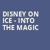 Disney on Ice Into the Magic, Canada Life Centre, Winnipeg