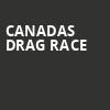 Canadas Drag Race, Burton Cummings Theatre, Winnipeg