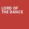 Lord Of The Dance, Burton Cummings Theatre, Winnipeg